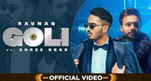 Goli Song Lyrics – Raunaq