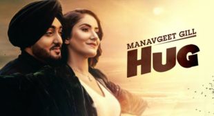 Hug Manavgeet Gill Lyrics