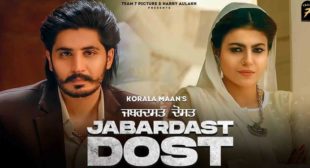 Jabardast Dost Lyrics – Korala Maan