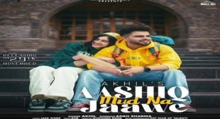 AASHIQ MUD NA JAAWE LYRICS – AKHIL