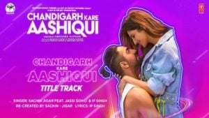 Chandigarh Kare Aashiqui – Jassi Sidhu