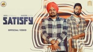 Satisfy – Sidhu Moose Wala