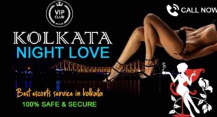 Independent Kolkata Escorts Girl’s coadjutor Tour most enjoyable – Kolkata Escorts Night Love