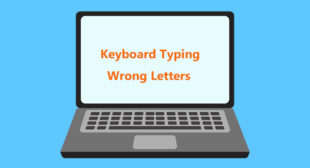 What is the Way To Fix If Your Keyboard Typing Wrong Letters?