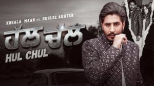 Hul Chul – Korala Maan