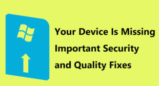 Resolve Your Device is Missing Important Security and Quality Fixes: