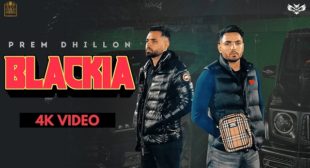 BLACKIA LYRICS – PREM DHILLON