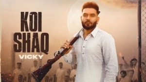 Koi Shaq Lyrics – Vicky