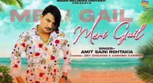 MERI GAIL LYRICS – Amit Saini Rohtakiya