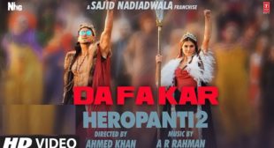 DAFA KAR LYRICS (HEROPANTI 2) – A R RAHMAN