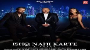 Ishq Nahi Karte B Praak Lyrics