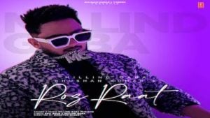 Roz Raat – Millind Gaba