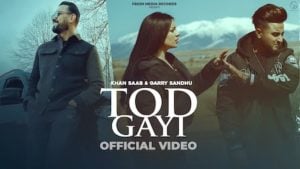 Tod Gayi – Garry Sandhu