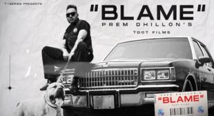 BLAME LYRICS – Prem Dhillon