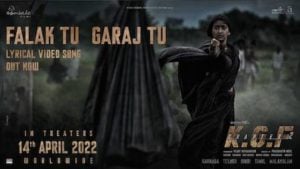 Falak Tu Garaj Tu Lyrics – KGF Chapter 2