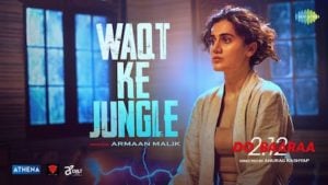 Waqt Ka Jungle Lyrics – Dobaaraa