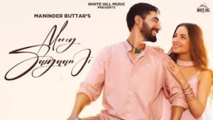 Morey Saiyaan Ji – Maninder Buttar