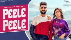 Peele Peele – Khasa Aala Chahar