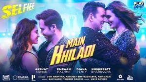 Main Khiladi Lyrics – Selfie