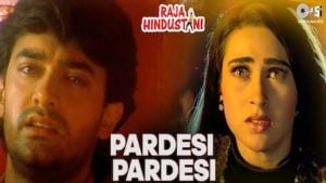 Pardesi Pardesi – Raja Hindustani