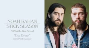 Noah Kahan – Dial Drunk Lyrics ft. Post Malone