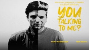 You Talking To Me – Guru Randhawa