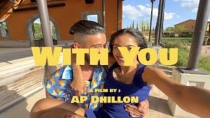 WITH YOU – AP Dhillon