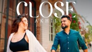 CLOSE – Akhil