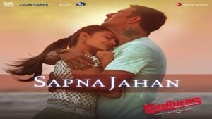 SAPNA JAHAN LYRICS – Brothers