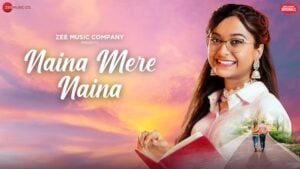 NAINA MERE NAINA LYRICS