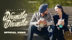 DHUNDLE DHUNDLE – Bunny Johal