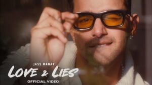 LOVE & LIES LYRICS – Jass Manak