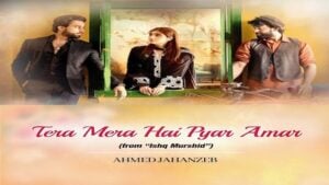 TERA MERA HAI PYAR – Ahmed Jahanzeb