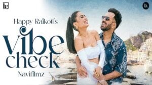 VIBE CHECK LYRICS – Happy Raikoti