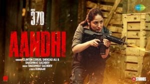 AANDHI LYRICS – Article 370