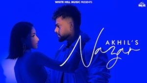 NAZAR LYRICS – Akhil