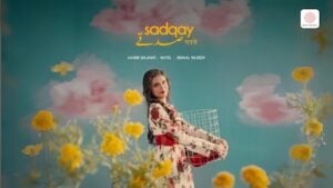 SADQAY LYRICS – Aashir Wajahat