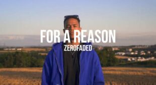 For A Reason Lyrics – ZeroFaded