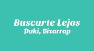 Buscarte Lejos Lyrics – Duki