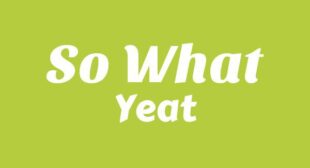 SO WHAT Lyrics – Yeat