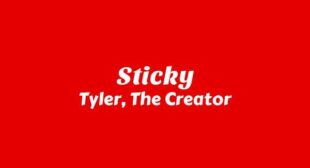 Sticky Lyrics – Tyler