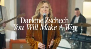 You Will Make A Way Lyrics – Darlene Zschech