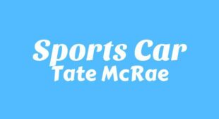 Sports Car Lyrics – Tate McRae