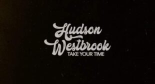 Take Your Time Lyrics – Hudson Westbrook