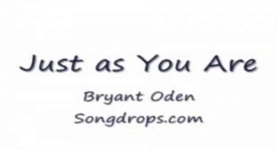 Just as You Are Lyrics – Bryant Oden