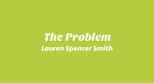 The Problem Lyrics – Lauren Spencer Smith