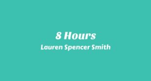 8 Hours Lyrics – Lauren Spencer Smith