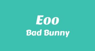 EoO Lyrics – Bad Bunny