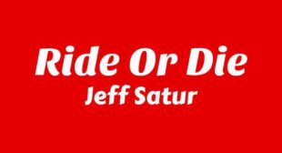 RIDE OR DIE Lyrics – Jeff Satur