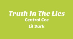 Truth in The Lies Lyrics – Central Cee